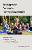 Strategies for Dementia Prevention and Care