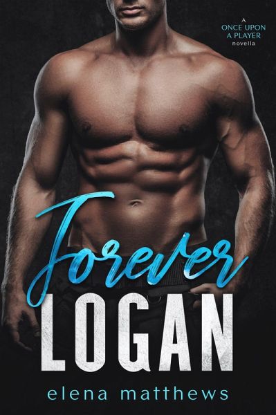 Forever Logan (Once Upon a Player, #2) (eBook, ePUB)