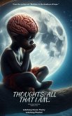 Thoughts: All that I am... (eBook, ePUB)