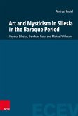 Art and Mysticism in Silesia in the Baroque Period Art and Mysticism in Silesia in the Baroque Period