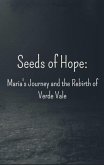 Seeds of Hope: Maria's Journey and the Rebirth of Verde Vale (eBook, ePUB)
