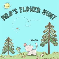 Milo's Flower Hunt: A Charming Storybook About Flowers, Friendship and Fun (eBook, ePUB) - Welds, Meika