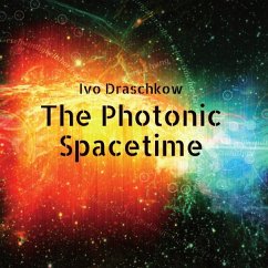 The Photonic Spacetime - Draschkow, Ivo