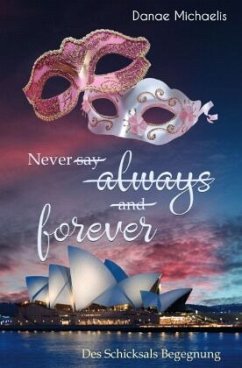 Never say always and forever - Michaelis, Danae