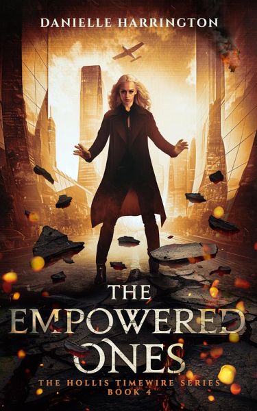 The Empowered Ones (The Hollis Timewire Series, #4) (eBook, ePUB)