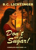 Don't Ask For Sugar (eBook, ePUB)