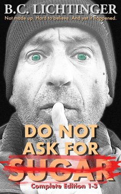 Do Not Ask For Sugar (eBook, ePUB) - Lichtinger, Christoph Bernhard