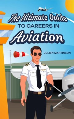 Cover The Ultimate Guide to Careers in Aviation (eBook, ePUB)