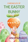 Chronicles of The Easter Bunny (Happy Easter Story Anthology, #3) (eBook, ePUB)