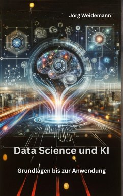 Data Science und KI (eBook, ePUB) - Weidemann, Jörg