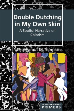 Double Dutching in My Own Skin (eBook, ePUB) - Simpkins, Lawanda M.