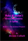 The Science Project (Ruby & Nolan's Great Adventures in Space, #1) (eBook, ePUB) The Science Project (Ruby & Nolan's Great Adventures in Space, #1) (eBook, ePUB)