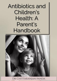 Cover Antibiotics and Children's Health: A Parent's Handbook (eBook, ePUB)