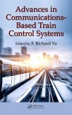Advances in Communications-Based Train Control Systems (eBook, ePUB)