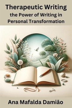 Cover Therapeutic Writing - the Power of Writing in Personal Transformation (Self-awareness, #1) (eBook, ePUB)