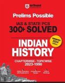 Arihant Prelims Possible IAS and State PCS Examinations 300+ Solved Chapterwise Topicwise (1990-2023) Indian History   5000+ Questions With Explanations   PYQs Revision Bullets   Topical Mindmap   Errorfree 2024 Edition