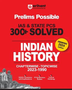 Arihant Prelims Possible IAS and State PCS Examinations 300+ Solved Chapterwise Topicwise (1990-2023) Indian History   5000+ Questions With Explanations   PYQs Revision Bullets   Topical Mindmap   Errorfree 2024 Edition - Rajan, Rajesh; Raj, Aditya