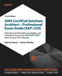AWS Certified Solutions Architect - Professional Exam Guide (SAP-C02) - Sard, Patrick; Wadia, Yohan