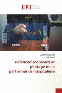 Balanced scorecard et pilotage de la performance hospitalière - Fliliss, Abdelhaq;Benabdallah, Anasse;Jellouli, Tarik
