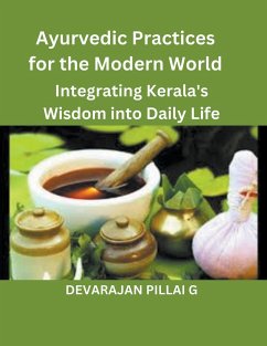 Ayurvedic Practices for the Modern World - G, Devarajan Pillai