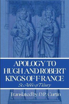 Apology to Hugh & Robert, Kings of France - St. Abbo of Fleury