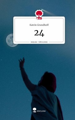 24. Life is a Story - story.one - Grundhoff, Katrin