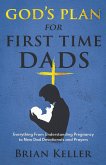 God's Plan For First Time Dads