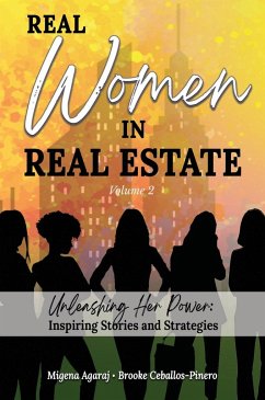 REAL WOMEN IN REAL ESTATE Volume 2 - Agaraj, Migena; Ceballos-Pinero, Brooke; Heil-Sonneck, Barbara