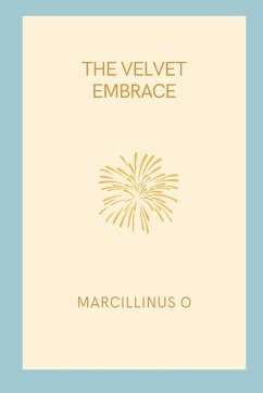 The Velvet Embrace - O, Marcillinus