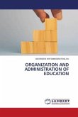 ORGANIZATION AND ADMINISTRATION OF EDUCATION