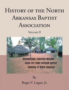 History of the North Arkansas Baptist Association - Logan Jr., Roger V.