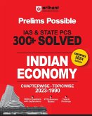 Arihant Prelims Possible IAS and State PCS Examinations 300+ Solved Chapterwise Topicwise (1990-2023) Indian Economy   3000+ Questions With Explanations   PYQs Revision Bullets   Topical Mindmap   Errorfree 2024 Edition