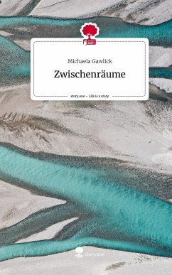 Cover Zwischenräume. Life is a Story - story.one