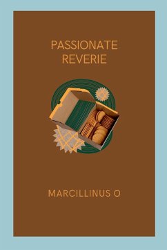 Passionate Reverie - O, Marcillinus