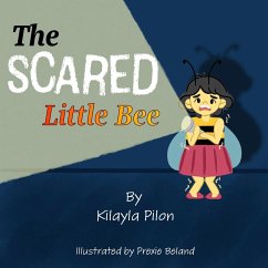 The Scared Little Bee - Pilon, Kilayla