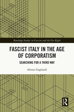 Fascist Italy in the Age of Corporatism (eBook, PDF) - Gagliardi, Alessio