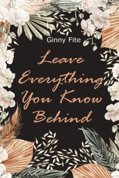 Leave Everything You Know Behind - Fite, Ginny