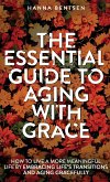 The Essential Guide to Aging With Grace