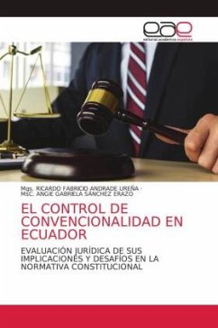 EL CONTROL DE CONVENCIONALIDAD EN ECUADOR - ANDRADE UREÑA, Mgs. RICARDO FABRICIO;Sánchez Erazo, Msc. Angie Gabriela