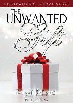 The Unwanted Gift - Tonna, Peter