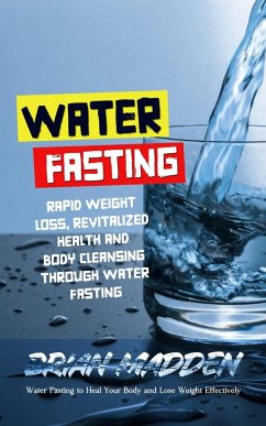 Water Fasting - Madden, Brian