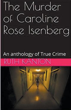 The Murder of Caroline Rose Isenberg - Kanton, Ruth