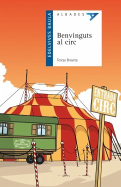 Benvinguts al circ - Sunyer I Monfort, Jordi; Broseta, Teresa