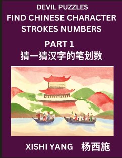 Cover Devil Puzzles to Count Chinese Character Strokes Numbers (Part 1)- Simple Chinese Puzzles for Beginners, Test Series to Fast Learn Counting Strokes of Chinese Characters, Simplified Characters and Pinyin, Easy Lessons, Answers