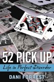 52 Pick Up - Life in Perfect Disorder (eBook, ePUB)