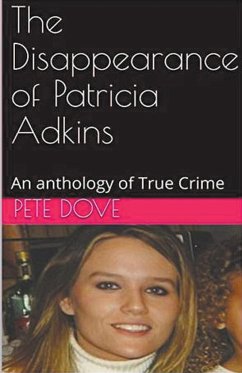 The Disappearance of Patricia Adkins - Dove, Pete