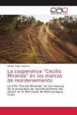 La cooperativa ¿Cecilio Miranda&quote; en los marcos de reordenamiento