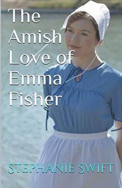 The Amish Love of Emma Fisher - Swift, Stephanie