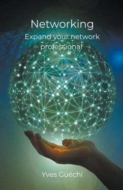 Networking - Expand your network professional - Guéchi, Yves