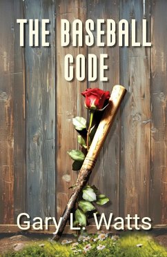 The Baseball Code - Watts, Gary L.